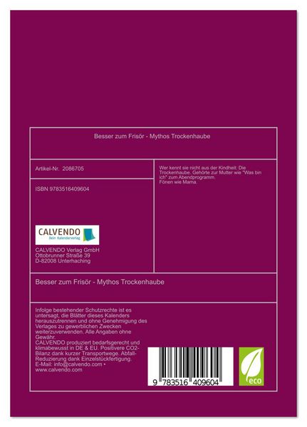 Produktbild: Besser zum Fris&ouml;r - Mythos Trockenhaube (Tischkalender 2026 DIN A5 hoch), CALVENDO Monatskalender