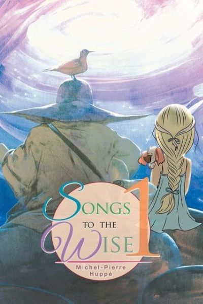 Produktbild: Michel-Pierre Hupp&eacute;: Songs to the Wise 1