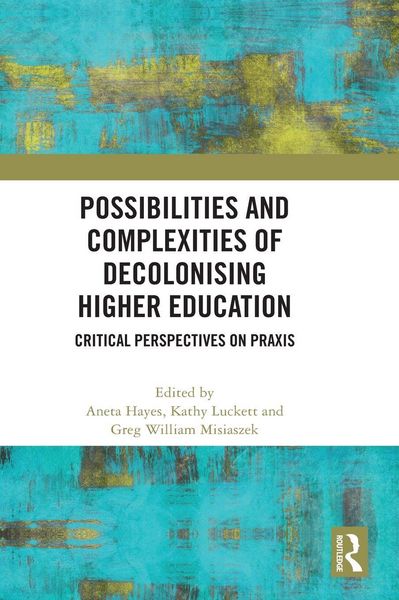 Produktbild: Possibilities and Complexities of Decolonising Higher Education