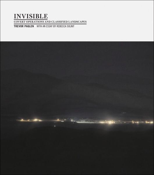 Produktbild: Invisible (1st Ed., 1st Printing): Covert Operations and Classified Landscapes