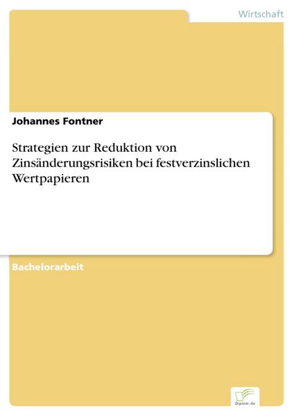 Produktbild: Strategien zur Reduktion von Zins&auml;nderungsrisiken bei festverzinslichen Wertpapieren