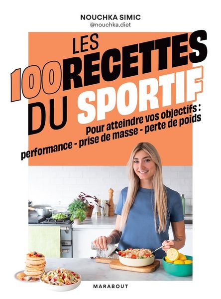 Produktbild: Les 100 recettes du sportif : pour atteindre vos objectifs
