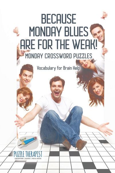 Produktbild: Because Monday Blues are for the Weak! | Monday Crossword Puzzles | Vocabulary for Brain Help