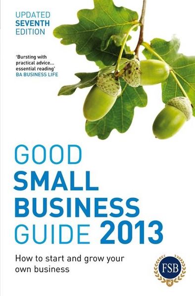 Produktbild: Good Small Business Guide 2013, 7th Edition
