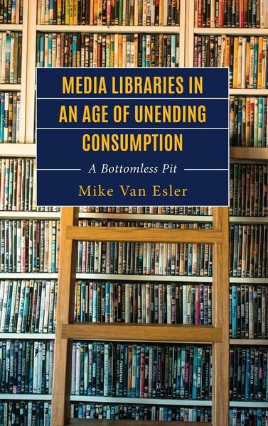 Produktbild: Media Libraries in an Age of Unending Consumption