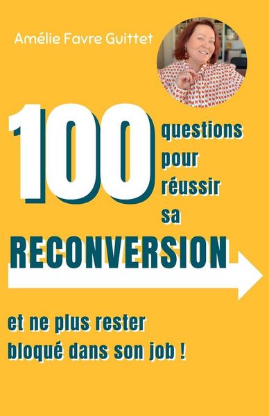 Produktbild: Le guide de votre reconversion professionnelle.