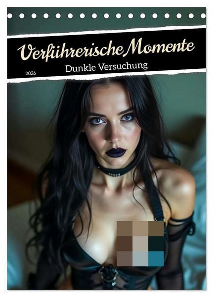 Produktbild: Verf&uuml;hrerische Momente - Dunkle Versuchung (Tischkalender 2026 DIN A5 hoch), CALVENDO Monatskalender