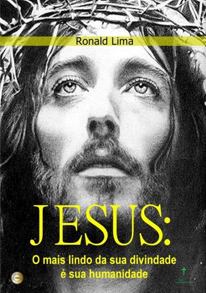 Produktbild: Jesus: O Mais Lindo Da Sua Divindade &Eacute; Sua Humanidade