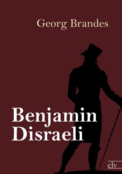 Benjamin Disraeli, Taschenbuch von Georg Brandes, Europäischer Literaturverlag, 9783862675005