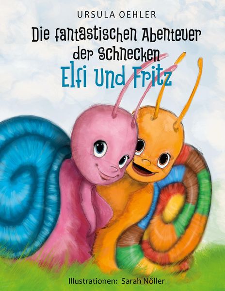 Produktbild: Die fantastischen Abenteuer der Schnecken Elfi und Fritz