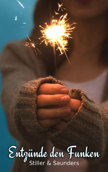 Entzünde den Funken, Taschenbuch von , Twentysix, 9783740751159