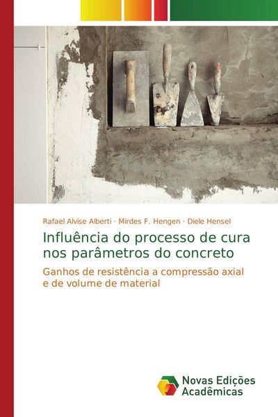 Produktbild: Influ&ecirc;ncia do processo de cura nos par&acirc;metros do concreto