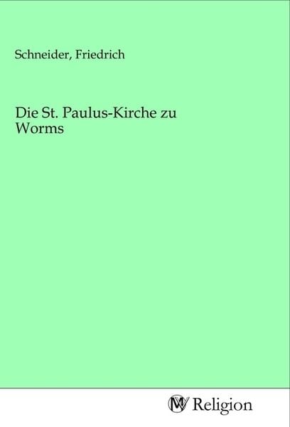 Produktbild: Die St. Paulus-Kirche zu Worms