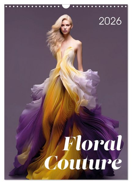 Produktbild: Floral Couture (Wandkalender 2026 DIN A3 hoch), CALVENDO Monatskalender
