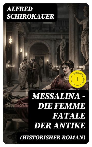 Produktbild: Messalina - Die Femme fatale der Antike (Historisher Roman)