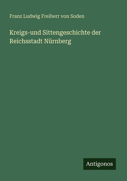 Produktbild: Kreigs-und Sittengeschichte der Reichsstadt N&uuml;rnberg