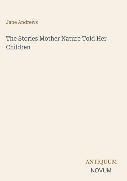 Produktbild: The Stories Mother Nature Told Her Children