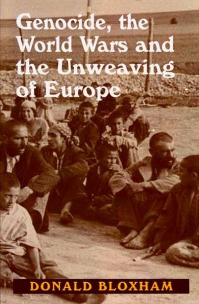 Produktbild: Genocide, the World Wars and the Unweaving of Europe