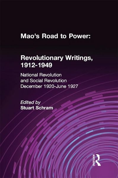 Produktbild: Mao's Road to Power: Revolutionary Writings, 1912-49: v. 2: National Revolution and Social Revolution, Dec.1920-June 1927