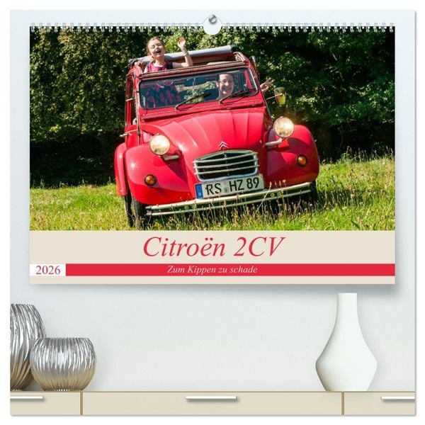 Produktbild: Citro&euml;n 2 CV - Zum Kippen zu schade (hochwertiger Premium Wandkalender 2026 DIN A2 quer), Kunstdruck in Hochglanz