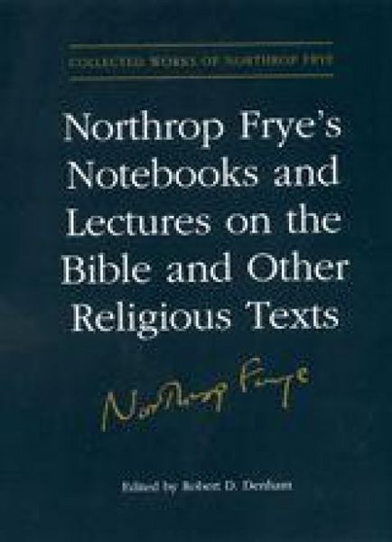 Produktbild: Northrop Frye's Notebooks and Lectures on the Bible and Other Religious Texts