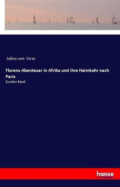 Produktbild: Florens Abenteuer in Afrika und ihre Heimkehr nach Paris