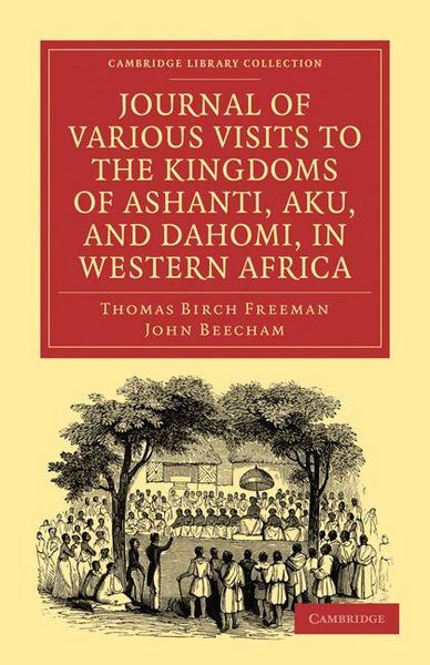 Produktbild: Journal of Various Visits to the Kingdoms of Ashanti, Aku, and Dahomi, in Western Africa