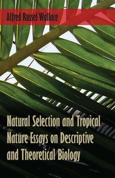 Produktbild: Natural Selection and Tropical Nature Essays on Descriptive and Theoretical Biology
