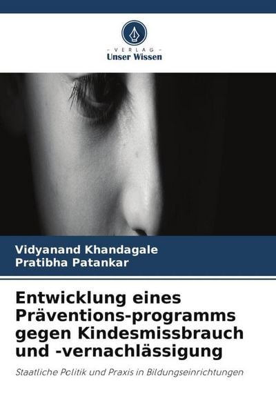 Produktbild: Entwicklung eines Pr&auml;ventions-programms gegen Kindesmissbrauch und -vernachl&auml;ssigung