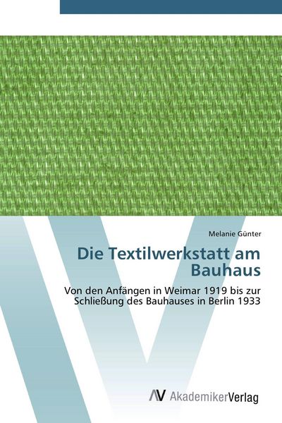 Produktbild: Die Textilwerkstatt am Bauhaus