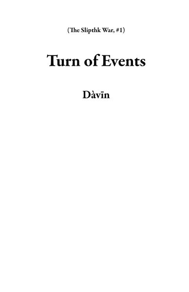 Produktbild: Turn of Events (The Slipthk War, #1)