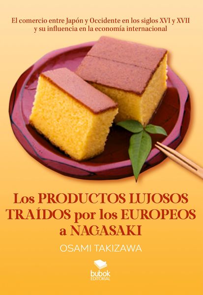 Produktbild: Los productos lujosos tra&iacute;dos por los europeos a Nagasaki