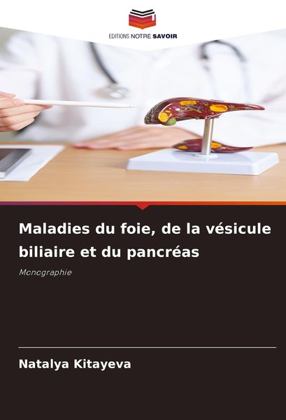 Produktbild: Maladies du foie, de la v&eacute;sicule biliaire et du pancr&eacute;as