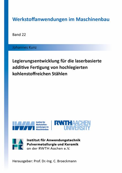 Produktbild: Legierungsentwicklung f&uuml;r die laserbasierte additive Fertigung von hochlegierten kohlenstoffreichen St&auml;hlen