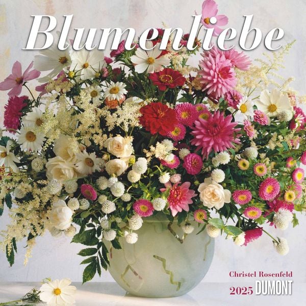 DUMONT - Blumenliebe 2025 Broschürenkalender, 30x30cm, Kalender mit schönen Blumensträußen und Gedichten, Übersicht der 