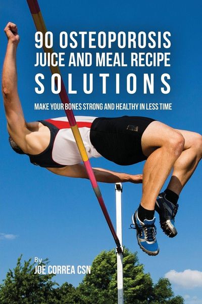 Produktbild: 90 Osteoporosis Juice and Meal Recipe Solutions