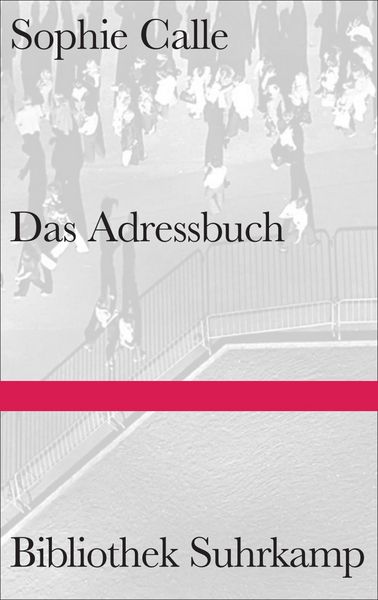 Das Adressbuch, Gebundene Ausgabe von Sophie Calle, Suhrkamp, 9783518225103