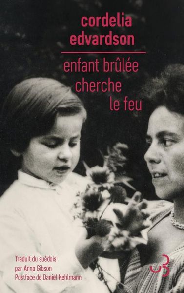 Produktbild: Enfant br&ucirc;l&eacute;e cherche le feu