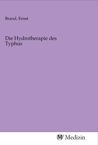 Produktbild: Die Hydrotherapie des Typhus