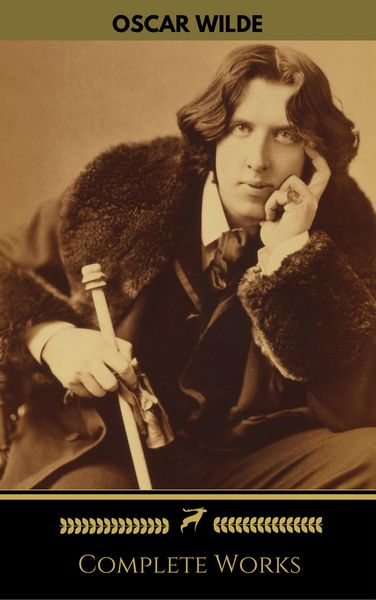 Produktbild: Oscar Wilde: The Complete Collection (Golden Deer Classics)