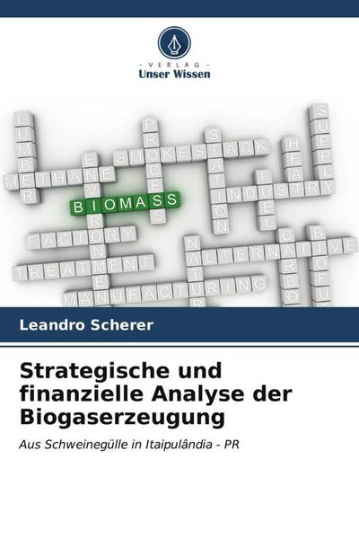 Produktbild: Strategische und finanzielle Analyse der Biogaserzeugung