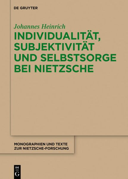 Produktbild: Individualit&auml;t, Subjektivit&auml;t und Selbstsorge bei Nietzsche