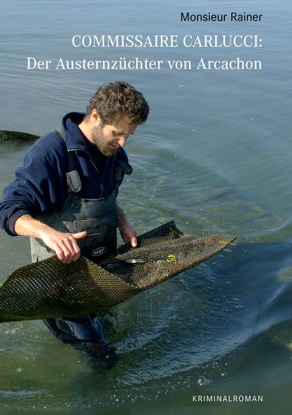 Produktbild: Commissaire Carlucci: Der Austernz&uuml;chter von Arcachon