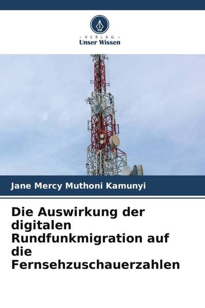 Produktbild: Die Auswirkung der digitalen Rundfunkmigration auf die Fernsehzuschauerzahlen