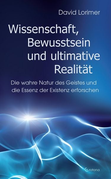 Produktbild: Wissenschaft, Bewusstsein und ultimative Realit&auml;t