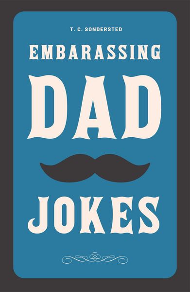 Produktbild: Embarrassing Dad Jokes (Dad Jokes Ebook Collection, #1)