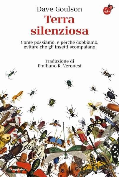 Produktbild: Terra silenziosa. Come possiamo e perch&eacute; dobbiamo evitare che gli insetti scompaiano