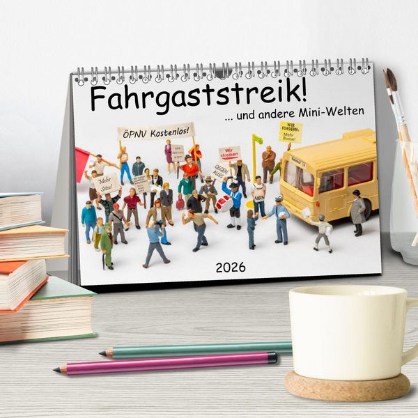 Produktbild: Fahrgaststreik! ... und andere Mini-Welten (Tischkalender 2026 DIN A5 quer), CALVENDO Monatskalender