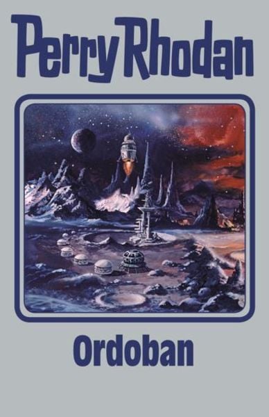Ordoban, Gebundene Ausgabe von Perry Rhodan, Pabel-Moewig, 9783955480226