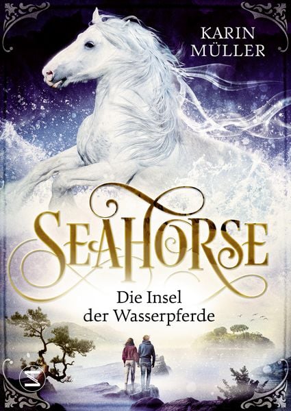 Seahorse - Die Insel der Wasserpferde, Gebundene Ausgabe von Karin Müller, Schneiderbuch, 978-3-505-15044-9